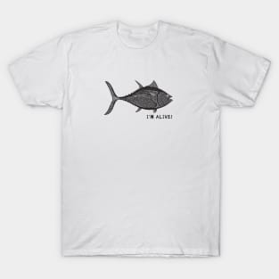 Bluefin Tuna - I'm Alive! - meaningful fish design T-Shirt